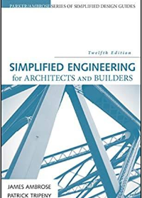 (eBook PDF)Simplified Engineering for Architects and Builders (Parker/Ambrose Series of Simplified Design Guides) 12th Edition by James Ambrose , Patrick Tripeny