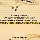 (eBook PDF) A Very Short, Fairly Interesting and Reasonably Cheap Book About Studying Organizations Third Edition