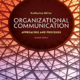 Test Bank for Organizational Communication: Approaches and Processes 7th Edition