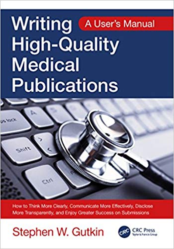 (eBook PDF) Writing High-Quality Medical Publications: A User's Manual by Stephen W Gutkin