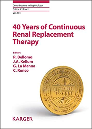 (eBook PDF)40 Years of Continuous Renal Replacement Therapy by R. Bellomo , J.A. Kellum , G. La Manna , C. Ronco (Editor, Series Editor)
