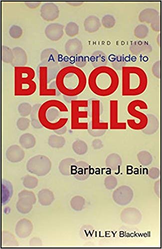 (eBook PDF)A Beginner s Guide to Blood Cells, 3rd Edition by Barbara J. Bain