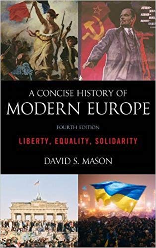 (eBook PDF)A Concise History of Modern Europe: Liberty, Equality, Solidarity Fourth Edition by David S. Mason