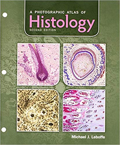 (eBook PDF)A Photographic Atlas of Histology 2nd Edition + 1st Edition by Michael J Leboffe