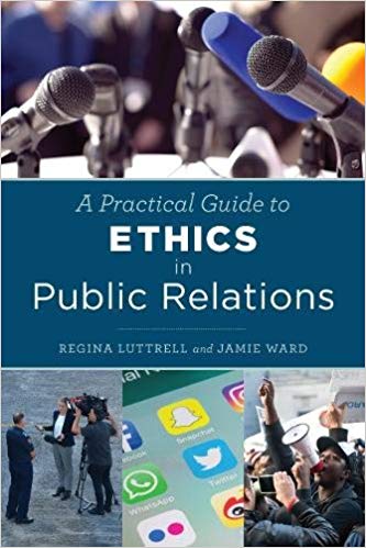 (eBook PDF)A Practical Guide to Ethics in Public Relations by Regina Luttrell , Jamie Ward