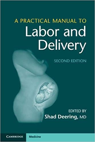 (eBook PDF)A Practical Manual to Labor and Delivery Second Edition by Shad Deering