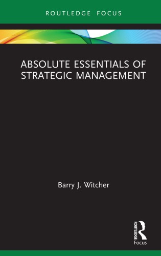 (eBook PDF)Absolute Essentials of Strategic Management by Barry J. Witcher