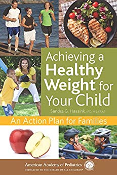 (eBook PDF)Achieving a Healthy Weight for Your Child: An Action Plan for Families by Sandra G. Hassink