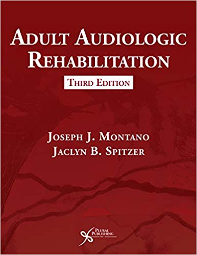(eBook PDF)Adult Audiologic Rehabilitation, 3rd Edition by Joseph J. Montano , Jaclyn B. Spitzer