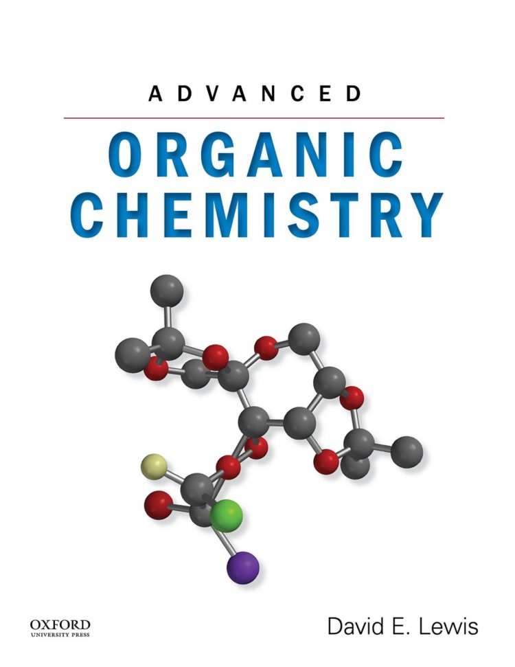 (eBook PDF)Advanced Organic Chemistry by David E. Lewis