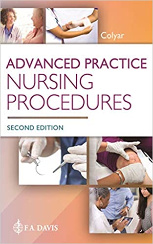 (eBook PDF)Advanced Practice Nursing Procedures, 2e by Margaret R. Colyar DSN ARPN C-FNP
