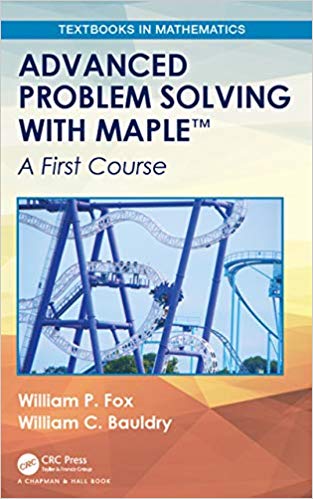 (eBook PDF)Advanced Problem Solving with Maple A First Course by William P. Fox , William C. Bauldry