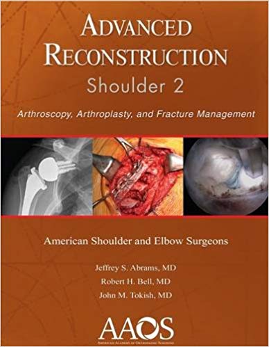 (eBook PDF)Advanced Reconstruction - Shoulder 2nd Edition by American Academy of Orthopaedic Surgeons , Jeffrey S. Abrams MD , Robert H. Bell MD , John M. Tokish MD