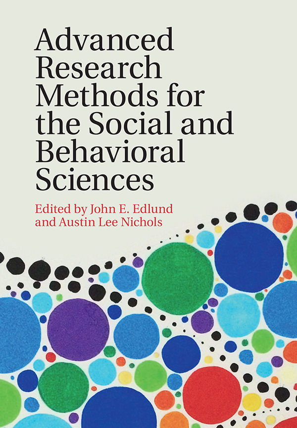 (eBook PDF)Advanced Research Methods for the Social and Behavioral Sciences by John E. Edlund , Austin Lee Nichols