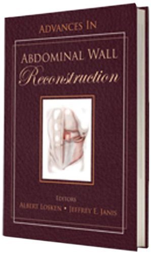 (eBook PDF)Advances in Abdominal Wall Reconstruction by Albert Losken , Jeffrey E Janis