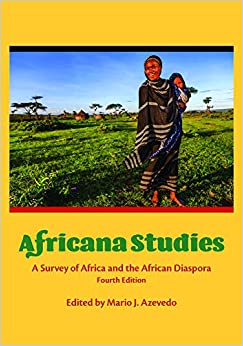 (eBook PDF)Africana Studies: A Survey of Africa and the African Diaspora, Fourth Edition by Mario Azevedo