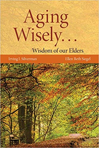 (eBook PDF)Aging Wisely... Wisdom of Our Elders by Irving Silverman , Ellen Beth Siegel