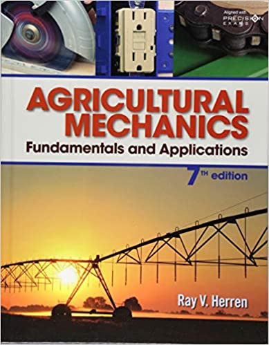 (eBook PDF)Agricultural Mechanics Fundamentals and Applications, 7E Precision Exams Edition  by Ray V Herren