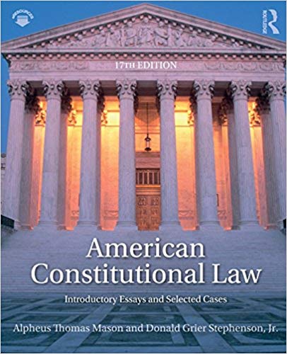 (eBook PDF)American Constitutional Law: Introductory Essays and Selected Cases, 17e  by Alpheus Thomas Mason , Donald Grier Stephenson Jr.
