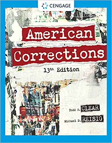 (eBook PDF)American Corrections (MindTap Course List) 13th Edition by Todd R. Clear, Michael D. Reisig , George F. Cole