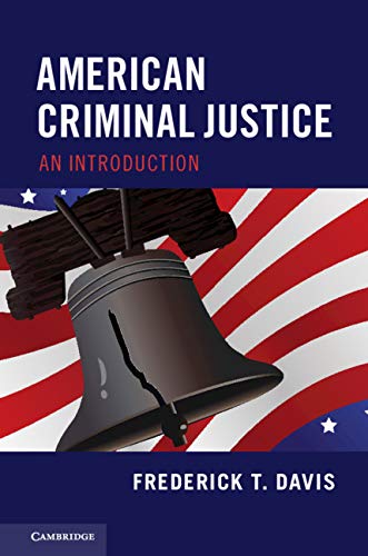 (eBook PDF)American Criminal Justice: An Introduction by Frederick T. Davis