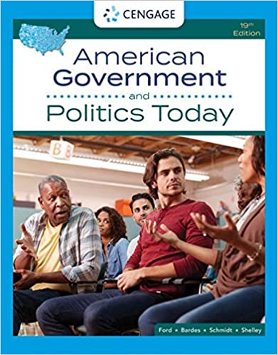 (eBook PDF)American Government and Politics Today, 19th Edition by Lynne E. Ford , Barbara A. Bardes , Steffen W. Schmidt , Mack C. Shelley