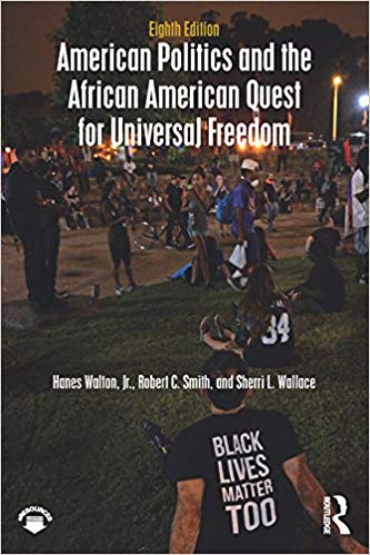 (eBook PDF)American Politics and the African American Quest for Universal Freedom 8e by Hanes Walton , Robert C. Smith , Sherri L. Wallace