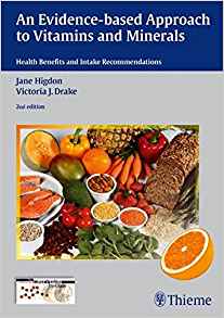(eBook PDF)An Evidence-Based Approach to Vitamins and Minerals, 2nd Edition by Jane Higdon , Victoria J. Drake , Oregon State Univ. Linus Pauling Institute