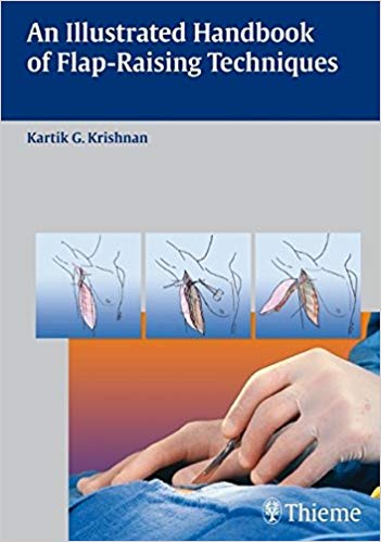 (eBook PDF)An Illustrated Handbook of Flap-Raising Techniques, 1e  by Kartik G. Krishnan