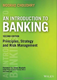 (eBook PDF)An Introduction to Banking: Principles, Strategy and Risk Management 2E by Moorad Choudhry