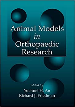 (eBook PDF)Animal Models in Orthopaedic Research by Yuehuei H. An , Richard J. Freidman