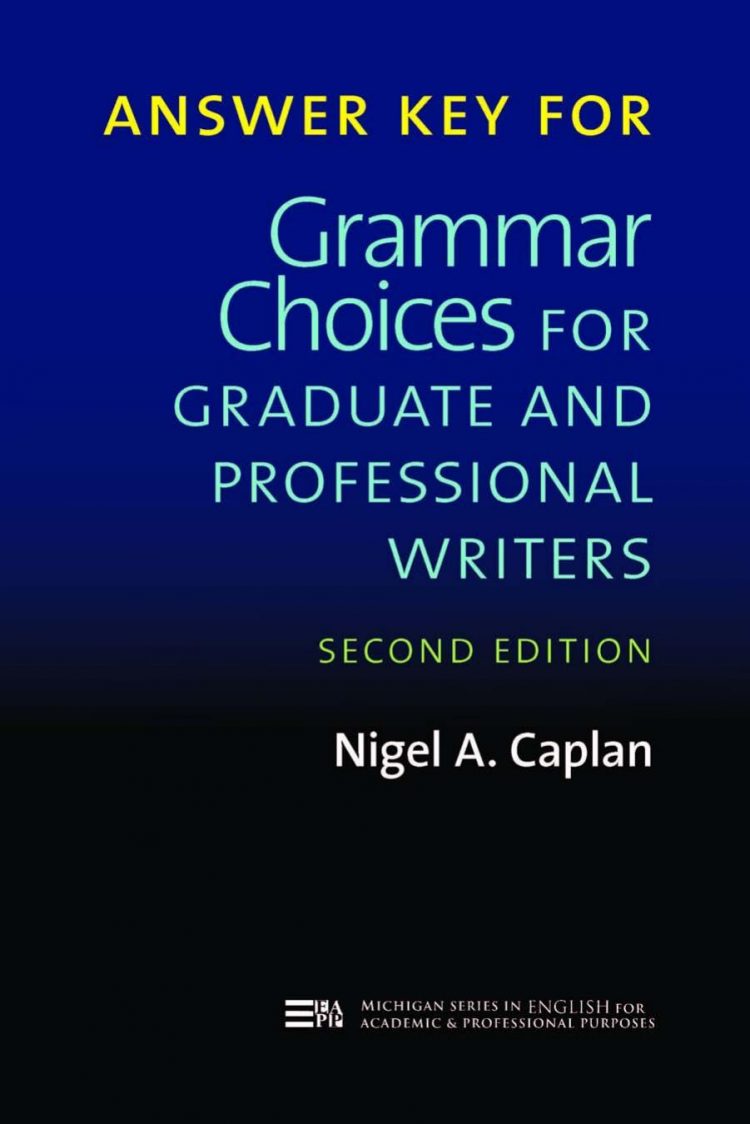 (eBook PDF)Answer Key for Grammar Choices for Graduate and Professional Writers Second Edition by Nigel A Caplan