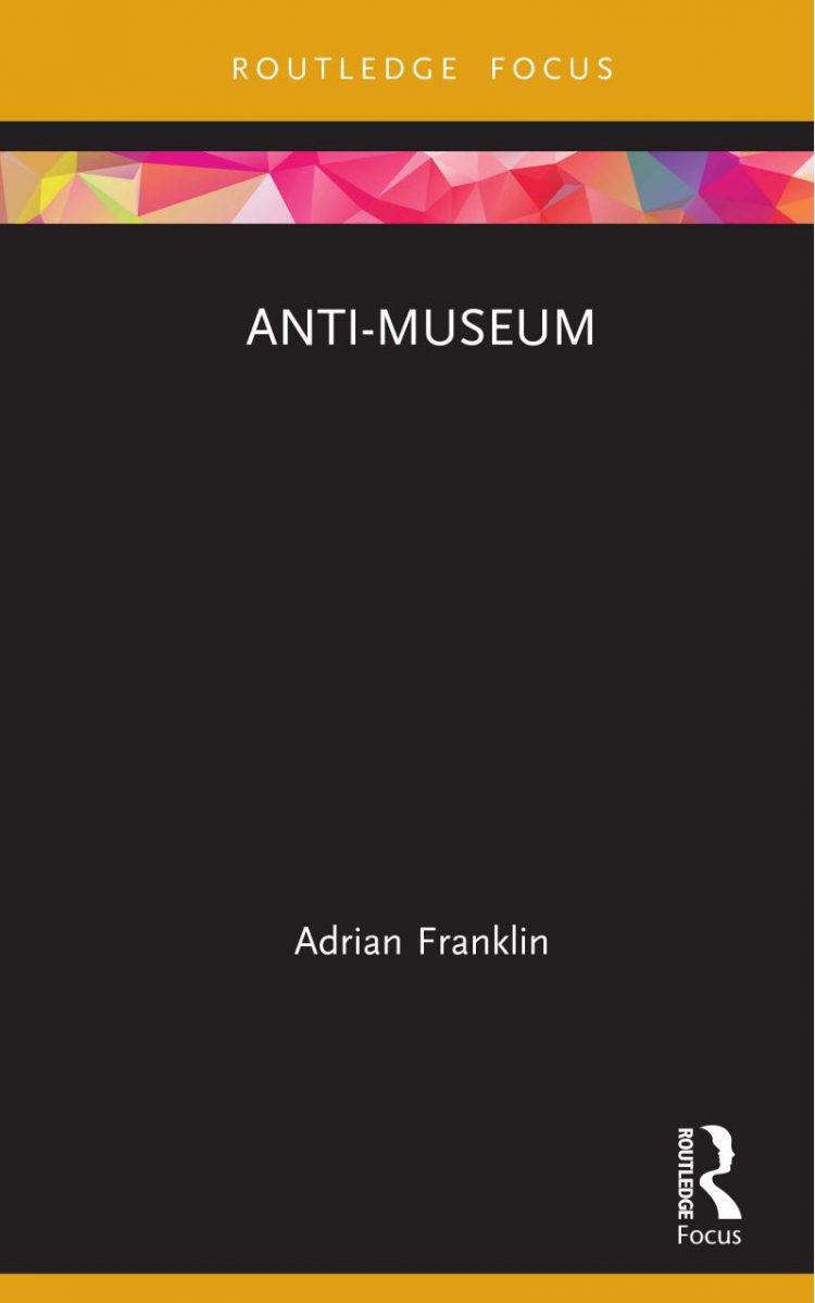 (eBook PDF)Anti-Museum (Museums in Focus) 1st Edition by Adrian Franklin