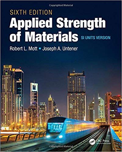 (eBook PDF)Applied Strength of Materials SI Units Version 6th Edition by Robert L. Mott , Joseph A. Untener