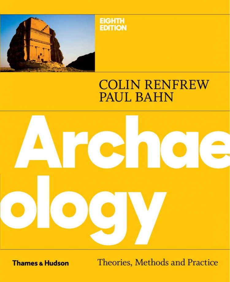 (eBook PDF)Archaeology: Theories, Methods, and Practice 8th Edition by Colin Renfrew,Paul Bahn