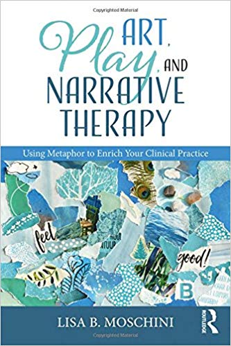 (eBook PDF)Art, Play, and Narrative Therapy by Lisa B. Moschini