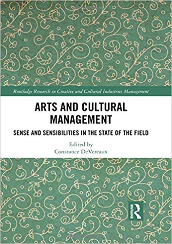(eBook PDF)Arts and Cultural Management Sense and Sensibilities in the State of the Field by Constance DeVereaux