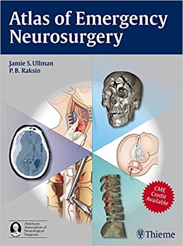(eBook PDF)Atlas of Emergency Neurosurgery by Jamie S. Ullman , Patricia B Raksin