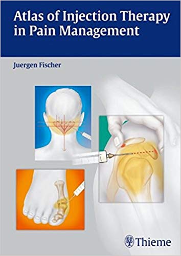 (eBook PDF)Atlas of Injection Therapy in Pain Management by Jürgen Fischer
