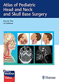 (eBook PDF)Atlas of Pediatric Head and Neck and Skull Base Surgery PDF+VIDEOS by Dan M. Fliss , Ari DeRowe
