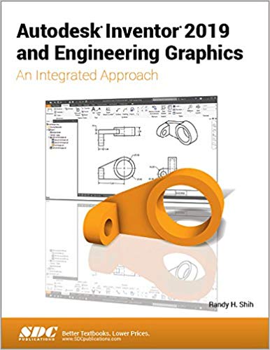 (eBook PDF)Autodesk Inventor 2019 and Engineering Graphics by Randy H. Shih