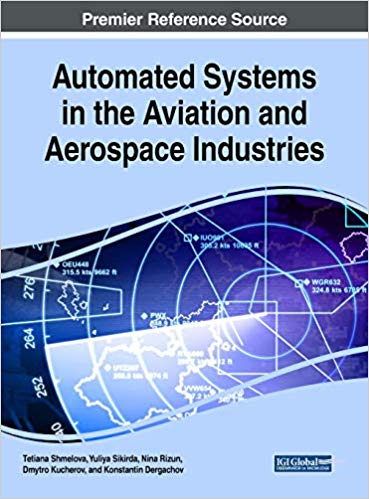 (eBook PDF)Automated Systems in the Aviation and Aerospace Industries 1st Edition by Tetiana Shmelova, Yuliya Sikirda