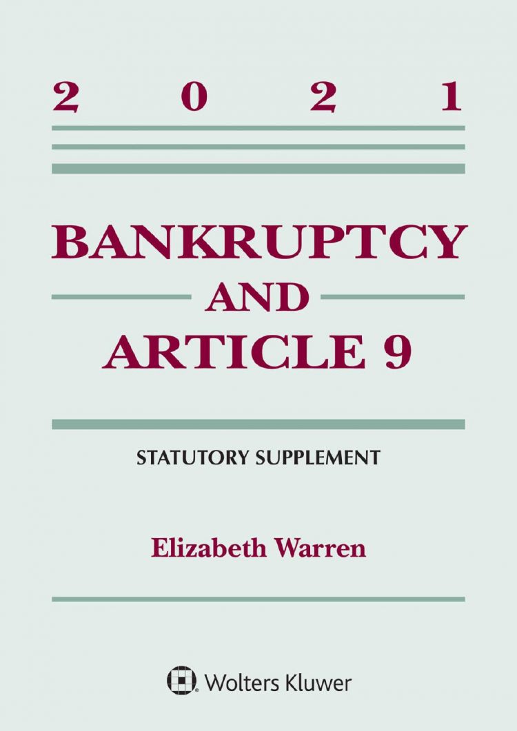 (eBook PDF)Bankruptcy & Article 9 2021 Statutory Supplement by Elizabeth Warren