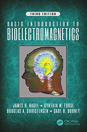 (eBook PDF)Basic Introduction to Bioelectromagnetics, Third Edition by Cynthia Furse , Douglas A. Christensen , Carl H. Durney , James Nagel