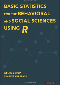 (eBook PDF)Basic Statistics for the Behavioral and Social Sciences Using R by Wendy Zeitlin , Charles Auerbach  Oxford University Press (March 21, 2019)