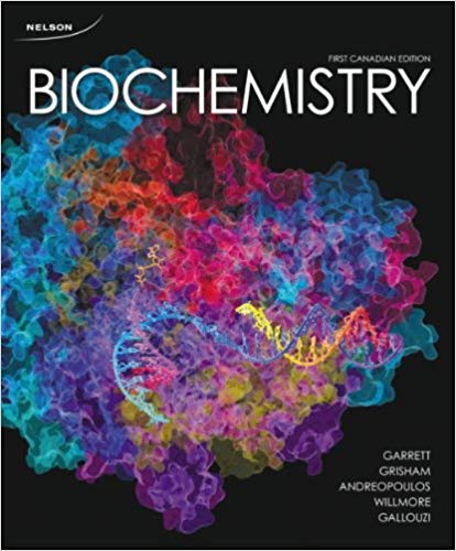 (eBook PDF)Biochemistry, 1st Canadian Edition  by Reginald Garrett ,‎ Charles Grisham ,‎ Stavroula Andreopoulos ,‎ William Willmore ,‎ Imed Gallouzi