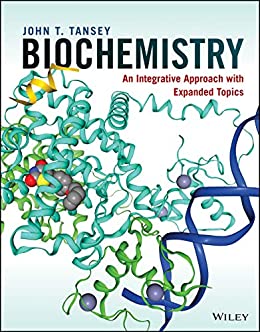 (eBook PDF)Biochemistry: An Integrative Approach with Expanded Topics, 1st Edition by John T. Tansey