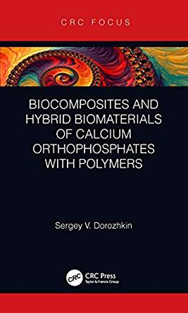 (eBook PDF)Biocomposites and Hybrid Biomaterials of Calcium Orthophosphates by Sergey V. Dorozhkin