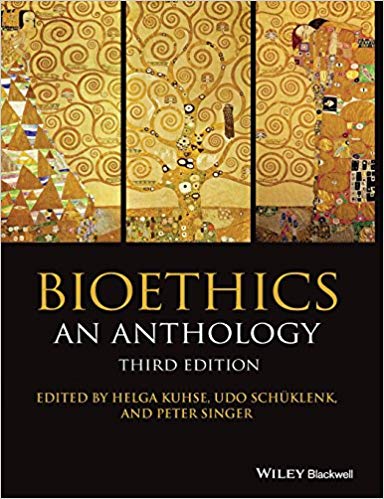 (eBook PDF)Bioethics An Anthology 3rd edition by Helga Kuhse