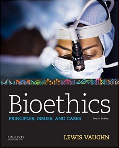 (eBook PDF)Bioethics Principles, Issues, and Cases 4th Edition  by Lewis Vaughn